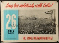 2d252 LONG LIVE SOLIDARITY WITH CUBA 20x28 special poster 1962 large crowd, halt yankee intervention