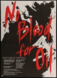 2d906 NO BLOOD FOR OIL 16x22 special poster 2000s stop the war in the Gulf, wild art by LHR