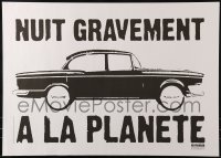2d809 NUIT GRAVEMENT A LA PLANETE 20x28 French special poster 2007 cars damage the planet, cool art