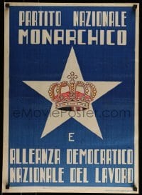 2d177 PARTITO NAZIONALE MONARCHICO E ALLEANZA DEMOCRATICO 20x28 Italian political campaign 1948