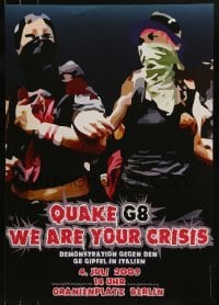 2d779 QUAKE G8 WE ARE YOUR CRISIS 17x24 German special poster 2009 art of protestors at G8 summit