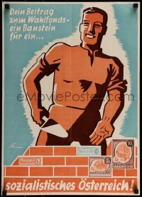 2d178 SOZIALISTISCHES OSTERREICH 17x23 Austrian political campaign 1949 smiling bricklayer