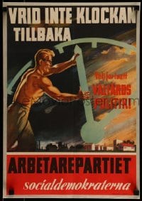 2d162 VRID INTE KLOCKAN TILLBAKA 13x19 Swedish political campaign 1940s towards a bright future