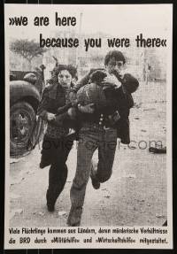 2d362 WE ARE HERE BECAUSE YOU WERE THERE 17x25 German special poster 1980s family fleeing, BRD