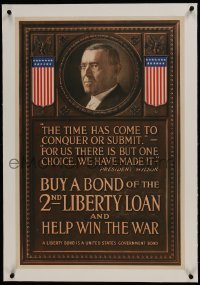 2d019 2ND LIBERTY LOAN linen 20x30 WWI war poster 1917 Wilson: Time Has Come to conquer or submit