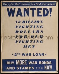 2d142 2ND WAR LOAN 22x28 WWII war poster 1943 Wanted, war bonds & stamps drive