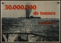 2d096 30000000 DE TONNES COULEES 23x33 Belgian WWII war poster 1940s German sub torpedoing ship