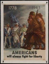 2d131 AMERICANS WILL ALWAYS FIGHT FOR LIBERTY linen 21x28 WWII war poster 1943 1778 soldiers & GIs