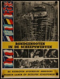 2d121 BONDGENOOTEN IN DE SCHEEPSWERVEN 15x20 English WWII war poster 1940s ship under construction