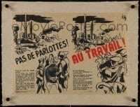 2d103 PAS DE PARLOTTES AU TRAVAIL linen 12x17 Belgian WWII war poster 1940s workers vs. slackers