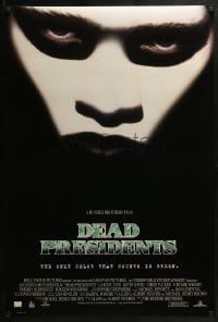 2k228 DEAD PRESIDENTS DS 1sh 1995 Chris Tucker, Larenz Tate, Keith David, the only color is green!