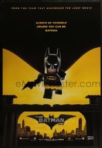 2k535 LEGO BATMAN MOVIE teaser DS 1sh 2017 always be yourself, unless you can be Batman, 2017 style