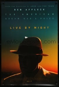 2k551 LIVE BY NIGHT advance DS 1sh 2017 the American Dream has a price, silhouette of Ben Affleck!