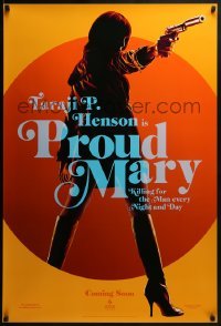 2k702 PROUD MARY teaser DS 1sh 2018 Henson in title role is killing for the man every night & day!