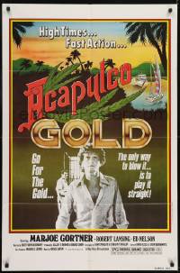 2r022 ACAPULCO GOLD 1sh 1978 marijuana movie, the only way to blow it is to play it straight!