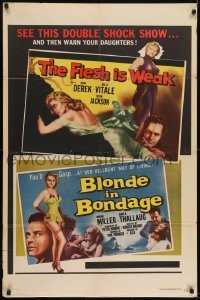 2r394 FLESH IS WEAK/BLONDE IN BONDAGE 1sh 1957 great double-bill, bad girl art for each movie!