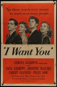 2r545 I WANT YOU style A 1sh 1951 Dana Andrews, Dorothy McGuire, Farley Granger, Peggy Dow