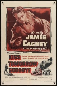2r576 KISS TOMORROW GOODBYE 1sh 1950 James Cagney hotter than he was in White Heat!