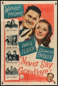 2r690 NEVER SAY GOODBYE 1sh 1946 Errol Flynn, Eleanor Parker, Lucile Watson & Forrest Tucker!