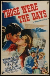 2r903 THOSE WERE THE DAYS style A 1sh 1940 art of William Holden kissing Bonita Granville!