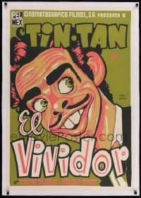 2s039 EL VIVIDOR linen export Mexican poster R1960s wonderful art of wacky Tin-Tan by Jeba Pucitef!