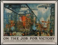 2s009 ON THE JOB FOR VICTORY linen 29x39 WWI war poster 1918 cool shipyard art by Jonas Lie!