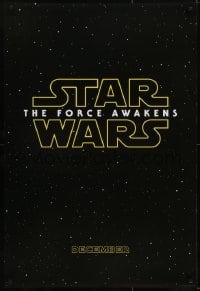 2x074 FORCE AWAKENS teaser DS 1sh 2015 Star Wars: Episode VII, classic title over starry background!