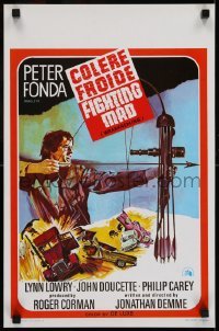 2y474 FIGHTING MAD Belgian 1976 Jonathan Demme, cool art of archer Peter Fonda!