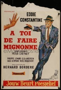 2y563 YOUR TURN, DARLING Belgian 1963 A toi de faire Mignonne, art of Eddie Constantine by Tealdi!
