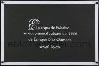 2y156 EL PARQUE DE PALATINO Cuban R2008 Enrique Diaz Quesada documentary short from 1906!