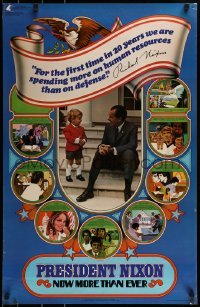 2z790 PRESIDENT NIXON NOW MORE THAN EVER 22x34 special poster 1972 we need him now, spending more on human resources!