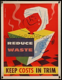 2z796 REDUCE WASTE KEEP COSTS IN TRIM 17x22 special poster 1960s steam box by Charles Strauss!