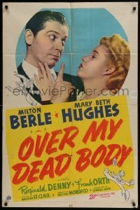 3b634 OVER MY DEAD BODY 1sh 1942 Milton Berle, Mary Beth Hughes, his best friend is murder!