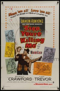 3b825 STOP YOU'RE KILLING ME 1sh 1953 Damon Runyon, Broderick Crawford holds sexy Claire Trevor!
