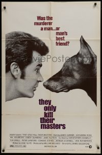3b877 THEY ONLY KILL THEIR MASTERS 1sh 1972 great close up of James Garner & Doberman Pincer dog!