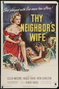 3b891 THY NEIGHBOR'S WIFE 1sh 1953 sexy bad Cleo Moore played with fire once too often!