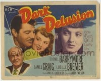 3c053 DARK DELUSION TC 1947 Lionel Barrymore, James Craig, how much can guilty Lucille Bremer hide!