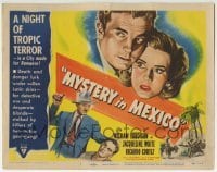 3c146 MYSTERY IN MEXICO TC 1948 Robert Wise, art of William Lundigan & Jacqueline White!