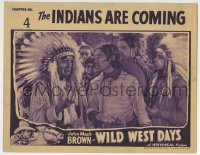 3c972 WILD WEST DAYS chapter 4 LC 1937 Johnny Mack Brown & Native Americans, The Indians Are Coming