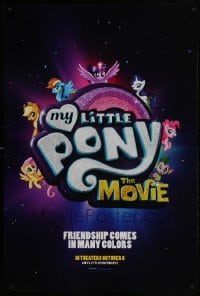 3g644 MY LITTLE PONY: THE MOVIE teaser DS 1sh 2017 Saldana, Blunt, friendship comes in many colors!