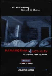 3g674 PARANORMAL ACTIVITY 4 teaser DS 1sh 2012 closer than you think, want it - to see it first!