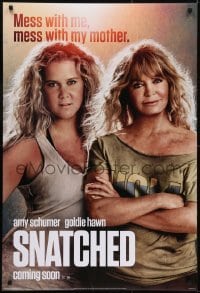 3g798 SNATCHED style B int'l teaser DS 1sh 2017 mess with Amy Schumer you mess with mom Goldie Hawn!