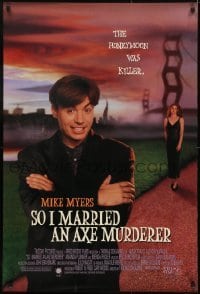 3g802 SO I MARRIED AN AXE MURDERER 1sh 1993 wacky image of Mike Myers, Nancy Travis!