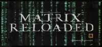 3k768 MATRIX RELOADED DS 6x13 special poster 2003 Wachowski Bros sequel, title over classic digits!
