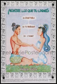 3k485 MONTRE LUI QUE TU L'AIMES 16x24 Tahitian special poster 1990s HIV/AIDS, Robertson Dale art!