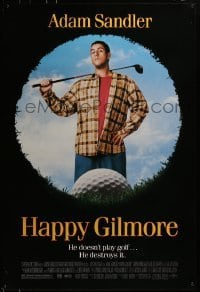 3w369 HAPPY GILMORE 1sh 1996 image of Adam Sandler, he doesn't play, he destroys golf!