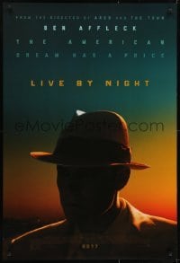 3w527 LIVE BY NIGHT advance DS 1sh 2017 the American Dream has a price, silhouette of Ben Affleck!