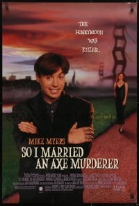 3w809 SO I MARRIED AN AXE MURDERER 1sh 1993 wacky image of Mike Myers, Nancy Travis!
