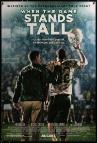 3w964 WHEN THE GAME STANDS TALL advance 1sh 2014 Jim Caviezel, Chiklis, high school football!