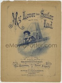 3x249 MY LOVER IS A SAILOR LAD 11x14 sheet music 1884 waltz song, great art of boy on ship!